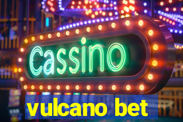 vulcano bet